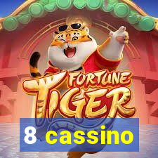 8 cassino